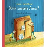 Kam zmizela Anna - Lenka Juráčková