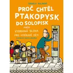 Proč chtěl ptakopysk do Solopisk -…