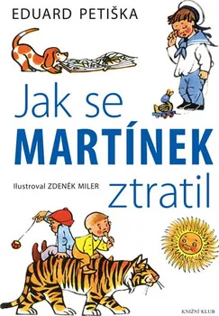 Jak se Martínek ztratil - Eduard Petiška, Zdeněk Miler