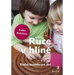 Ruce v hlíně: Tvořivá keramika pro děti…