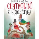 Chytrolíni z Hloupětína - Jiří Žáček,…