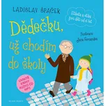 Dědečku, už chodím do školy - Ladislav…