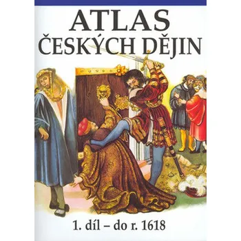 Atlas českých dějin 1. díl do roku 1618 - Kartografie Praha