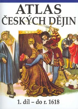 Atlas českých dějin 1. díl do roku 1618 - Kartografie Praha