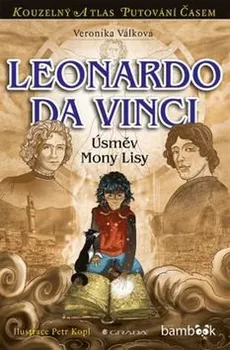 Leonardo da Vinci: Úsměv Mony Lisy - Veronika Válková