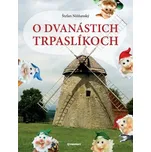 O dvanástich trpaslíkoch - Štefan Nižňanský (SK)