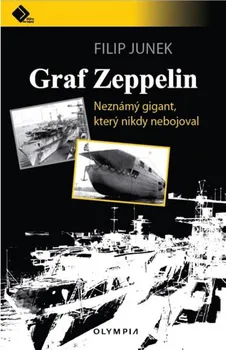 Graf Zeppelin: Neznámý gigant, který nikdy nebojoval - Filip Junek