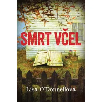 Smrt včel - Lisa O´Donnellová
