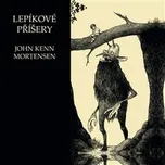 Lepíkové příšery - John Kenn Mortensen