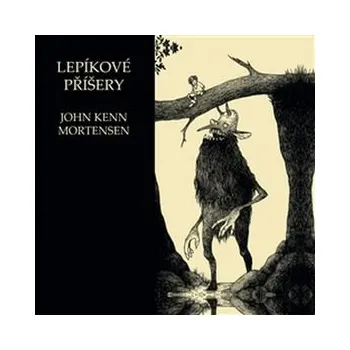 Lepíkové příšery - John Kenn Mortensen