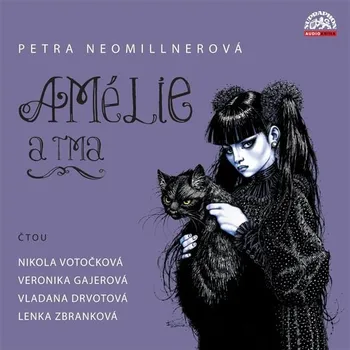 Amélie a tma - Petra Neomillnerová (čte Nikola Votočková a další) [2CDmp3]