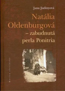 Natália Oldenburgová: zabudnutá perla Ponitria - Jana Judinyová