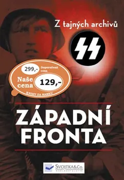 Západní fronta: Z tajných archivů SS - Ian Baxter