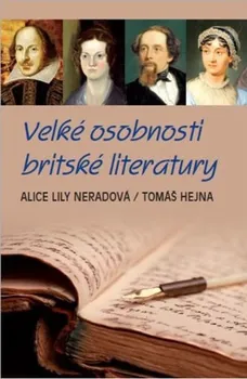 Velké osobnosti britské literatury - Tomáš Hejna, Alice Lily Neradová