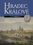 Hradec Králové: Historie, kultura, lidé…