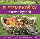 Pleteme košíky z trav a bylin:…