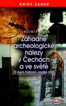 Záhadné archeologické nálezy v Čechách…