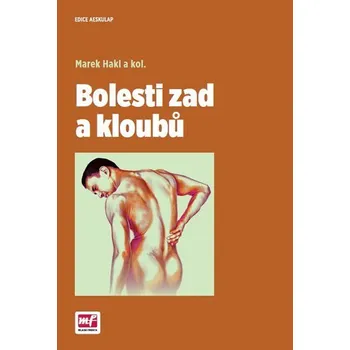Bolesti zad a kloubů - Marek Hakl a kolektiv Bolesti zad a kloubů - Marek Hakl a kolektiv