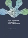 Život poddaných v 18. století: osud,…