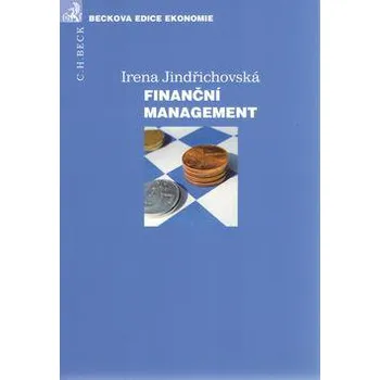 Finanční management - Irena Jindřichovská