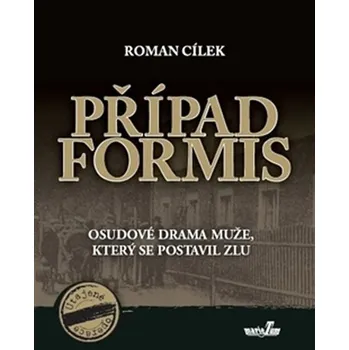 Případ Formis - Roman Cílek
