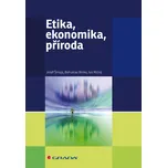 Etika, ekonomika, příroda - Josef…