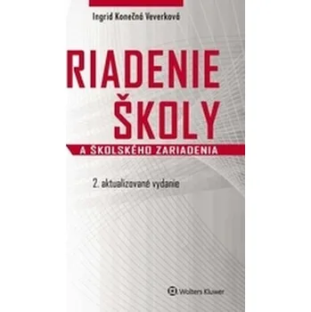 Riadenie školy a školského zariadenia - Ingrid Konečná Veverková