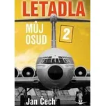 Letadla, můj osud 2 - Jan Čech