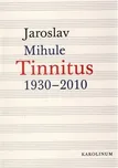 Tinnitus: 1930-2010 - Jaroslav Mihule
