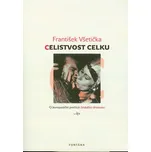 Celistvost celku - František Všetička