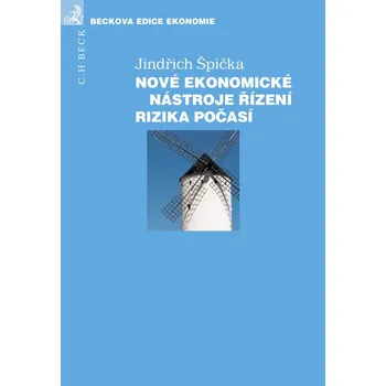 Nové ekonomické nástroje řízení rizika počasí - Jindřich Špička