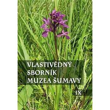 Vlastivědný sborník Muzea Šumavy IX - Scriptorium