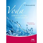 Voda zdravá, léčivá, životadárná:…