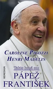 Literární biografie Takto koná on: Pápež František - Henri Madelin, Caroline Pigozzi (SK)
