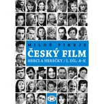 Český film: Herci a herečky I.díl A - K…