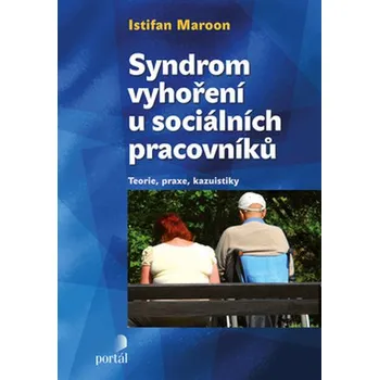 Syndrom vyhoření u sociálních pracovníků - Joseph Maroon