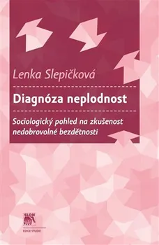 Diagnóza neplodnost - Lenka Slepičková
