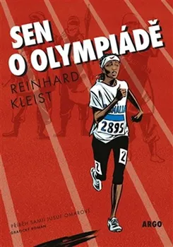 Literární biografie Sen o olympiádě: Příběh Samii Jusuf Omarové - Reinhard Kleist