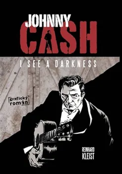 Komiks pro dospělé Johnny Cash: I see a darkness - Reinhard Kleist (CS)