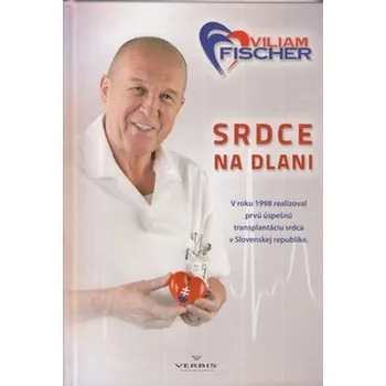 Literární biografie Srdce na dlani - Viliam Fischer