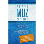 Pravý muž 21. století: Cesta k nalezení…