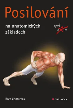 Posilování na anatomických základech - Bret Contreras