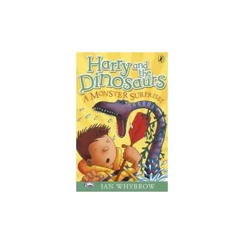 Harry and the Dinosaurs: A Monster Surprise! - Whybrow, Ian
