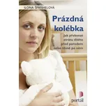 Prázdná kolébka: Jak překonat ztrátu…