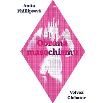 Osobní rozvoj Obrana masochismu - Anita Phillips