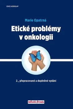 Etické problémy v onkologii - Marie Opatrná