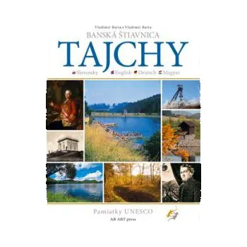 Recenze Banská Štiavnica Tajchy: Pamiatky UNESCO - Vladimír Barta, Vladimír Bárta (SK) Cestování Recenze Banská Štiavnica Tajchy: Pamiatky UNESCO - Vladimír Barta, Vladimír Bárta (SK)