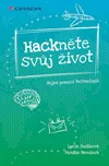 Hackněte svůj život - Lucie Budíková,…