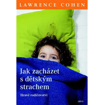 Jak zacházet s dětským strachem -…
