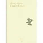 Slováci vo víre tridsiatych rokov